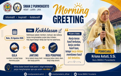 Mengulas Makna Keikhlasan dalam Morning Greeting SMAN 2 Purwokerto Bersama Ibu Krisna Astuti, S.Si.